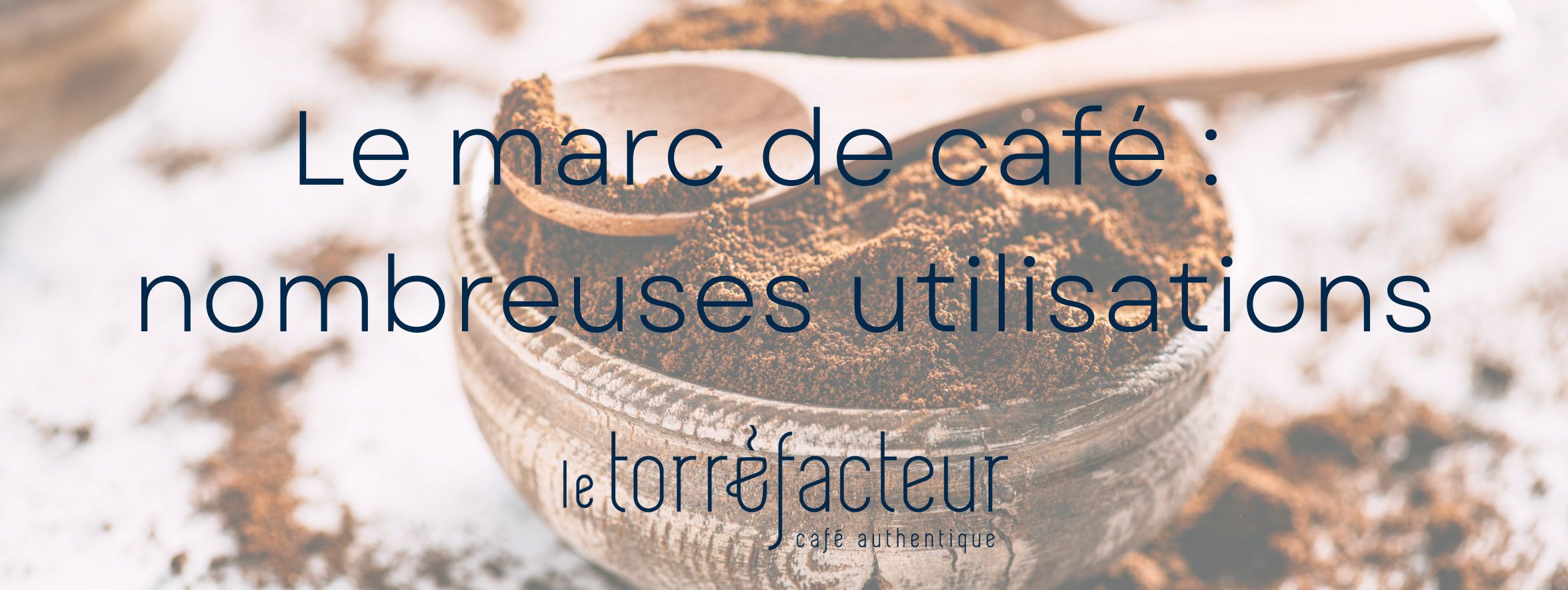 Le marc de café et ses nombreuses utilisations