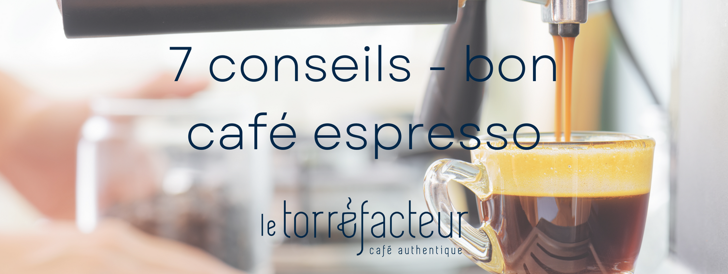 7 conseils pour préparer un bon café espresso